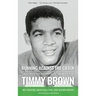 Running Against the Grain: The Story of Philadelphia Eagle and Movie Star Timmy Brown