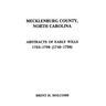 Mecklenburg County, North Carolina. Abstracts of Early Wills, 1763-1790 (1749-1790)