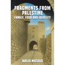 Fragments from Palestine: Family, Food and Identity