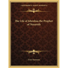 The Life of Jehoshua the Prophet of Nazareth