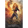 The 36 Watchers: Book II Spring