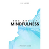 The Art of Mindfullness: A Pocket Guide