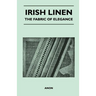 Irish Linen - The Fabric of Elegance
