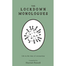 The Lockdown Monologues: Life in the time of coronavirus