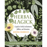 Herbal Magick: A Guide to Herbal Enchantments, Folklore, and Divination