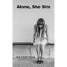 Alone, She Sits