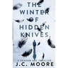 The Winter Of Hidden Knives