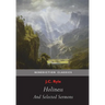 Holiness and Selected Sermons (including The Best Friend, Christ's Greatest Trophy, Happiness, The Power of The Holy Spirit, The Privileges of The Tru
