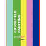 Colorfield Painting: Minimal, Cool, Hard Edge, Serial and Post-Painterly Abstract Art of the Sixties to the Present