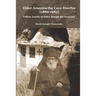 Elder Arsenios the Cave - dweller (1886 - 1983): Fellow ascetic of Elder Joseph the Hesychast