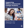 Supporting Military-Connected College Students: Applying Theory to Student Affairs Practice