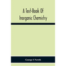 A Text-Book Of Inorganic Chemistry