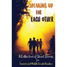 Speaking Up for Each Other: A Collection of Short Stories for Tweens and Middle Grade Readers