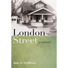 London Street: A Memoir
