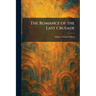 The Romance of the Last Crusade