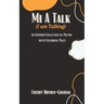 Mi A Talk (I Am Talking): An Inspired Collection of Poetry with Colouring Pages