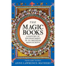 The Magic Books: A History of Enchantment in 20 Medieval Manuscripts