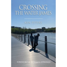 Crossing the Water James