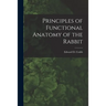 Principles of Functional Anatomy of the Rabbit