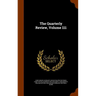 The Quarterly Review, Volume 111