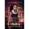 Marked by Fate: Origins