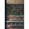 Isaac Pitman's Shorthand Instructor ...: Complete Amanuensis Course