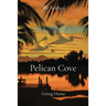 Pelican Cove: Going Home