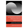 A Nondualistic Pentecostal Theology: Exploring Dialectics and Becoming Through Amos Yong and Slavoj Zizek
