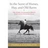 In the Scent of Horses, Hay, and Old Barns: The Story of Eleanor Prince, Intrepid American Horsemanship Educator