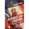 Resistance and Liberation: France at War, 1942-1945