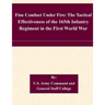 Fine Conduct Under Fire: The Tactical Effectiveness of the 165th Infantry Regiment in the First World War