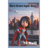 Nora Grace Superpower Ears: A Journey of Sound and Awareness for children getting Hearing-Aids