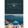 It Was Greek to Me