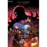Demon Core: A Dungeon-Core Litrpg