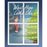 What Hope Looks Like