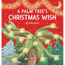 A Palm Tree's Christmas Wish