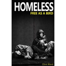 Homeless Free As A Bird