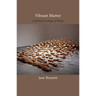 Vibrant Matter: A Political Ecology of Things