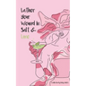 Lather Your Wound In Salt & Lime