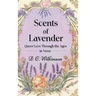 Scents of Lavender: Queer Love Through the Ages --in Verse