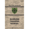 Base Line Training Manual: Tactical Wisdom Series