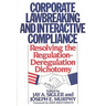 Corporate Lawbreaking and Interactive Compliance: Resolving the Regulation-Deregulation Dichotomy