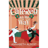 Catered All the Way: An MM Holiday Christmas Romance