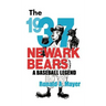 The 1937 Newark Bears: A Baseball Legend