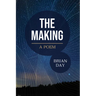The Making: A Poem