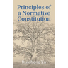 Principles of a Normative Constitution