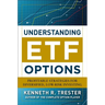 Understanding Etf Options: Profitable Strategies for Diversified, Low-Risk Investing