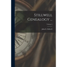 Stillwell Genealogy ...; Volume 3