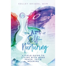 The Art of Self-Nurturing: A Field Guide to Living With More Peace, Joy & Meaning