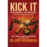 Kick It: Stop Smoking And Be The Cause(R) Of Better Outcomes For Your Life